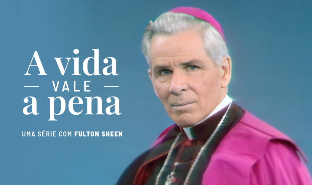 Imagem da publicação Quem foi Fulton Sheen e por que você precisa conhecê-lo